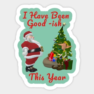 I Have Been Good-Ish This Year Funny Cartoon Naughty Christmas Gift Sticker